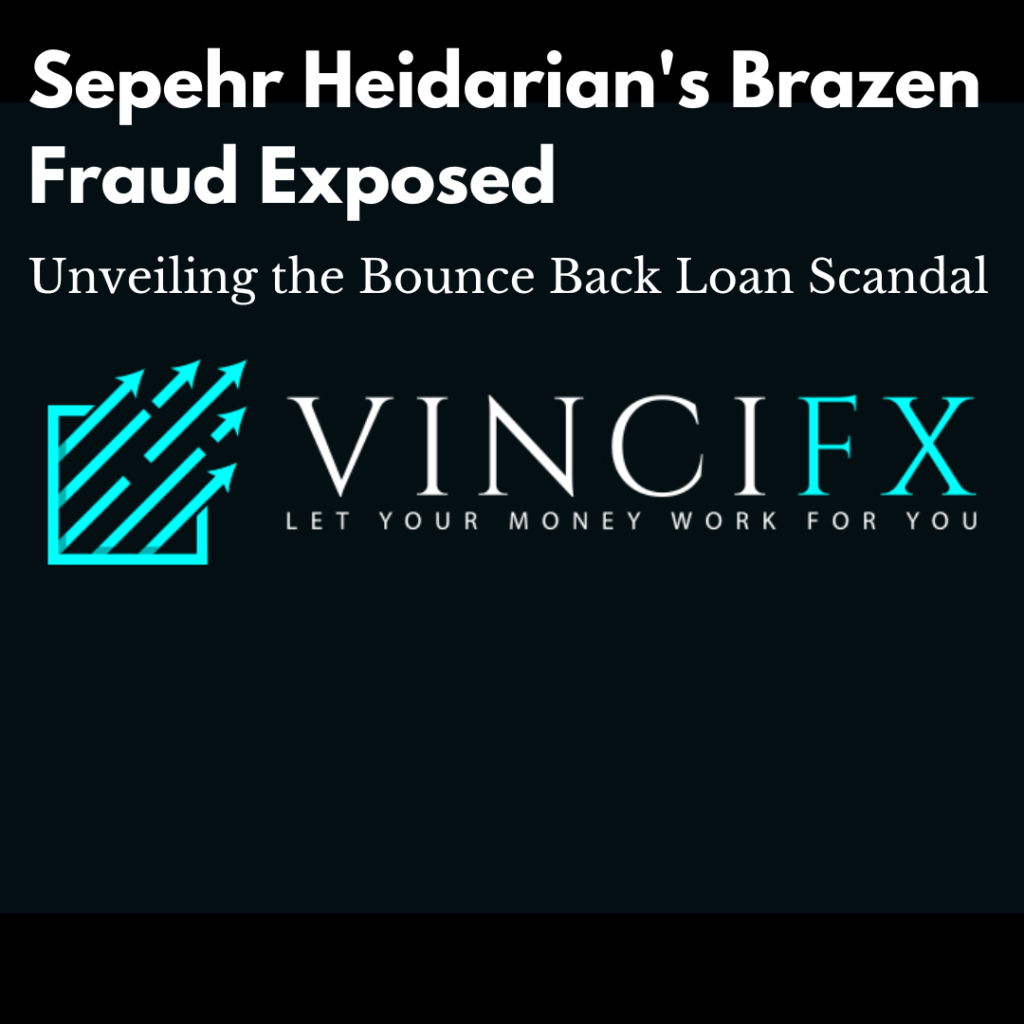 Unveiling the Dark Truth: Sepehr Heidarian's Shocking Bounce Back Loan Fraud Exposed
